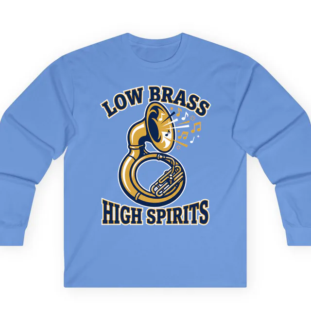 A sousaphone blasting music notes, LOW BRASS HIGH SPIRITS, on a carolina blue adult long sleeve