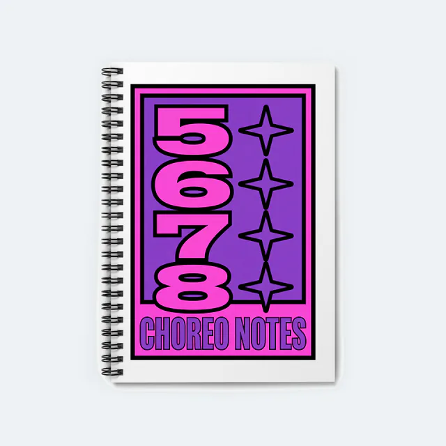 Giant stacked counts 5 6 7 8 over CHOREO NOTES, on a white spiral notebook
