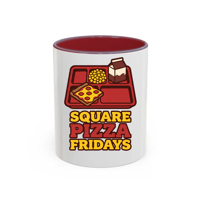 A cafeteria tray of square pizza, SQUARE PIZZA FRIDAYS, on a maroon accent mug