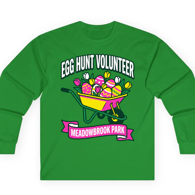 A wheelbarrow of eggs and tulips for Meadowbrook Park volunteers, on a kelly green adult long sleeve