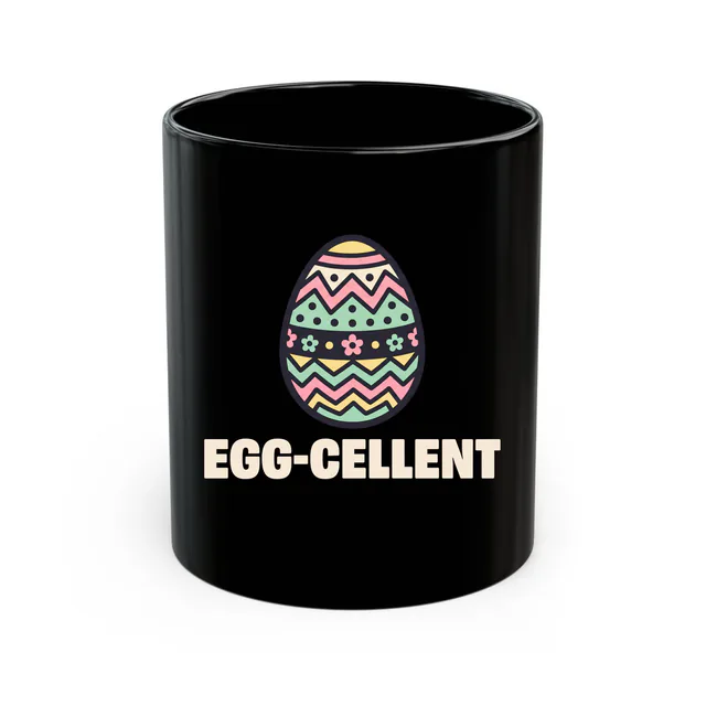 EGG-CELLENT over a folk-art painted egg, on a black mug