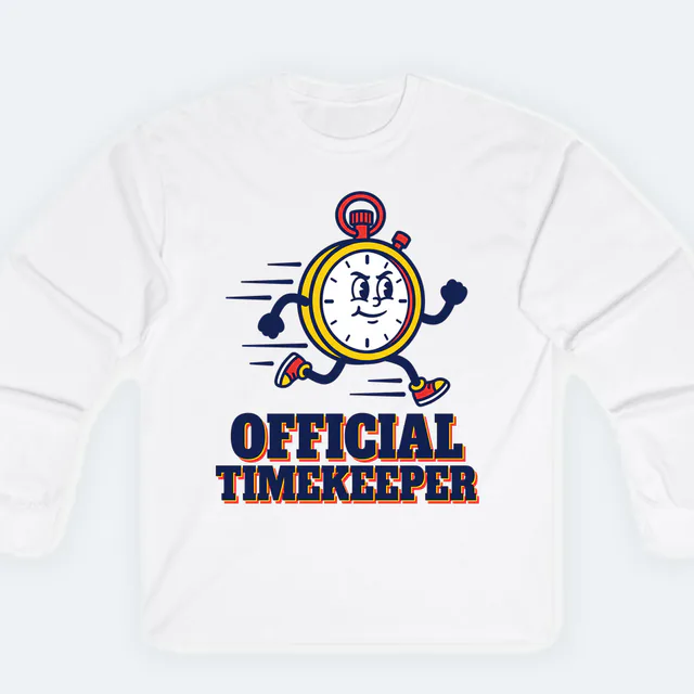OFFICIAL TIMEKEEPER, a stopwatch on skinny legs, on a white adult long sleeve