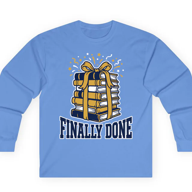 A tied-up stack of textbooks bursting with confetti, FINALLY DONE, on a carolina blue adult long sleeve