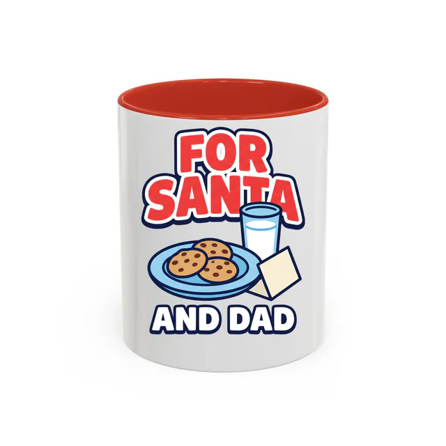 Cookies and milk left out FOR SANTA AND DAD, on a red accent mug