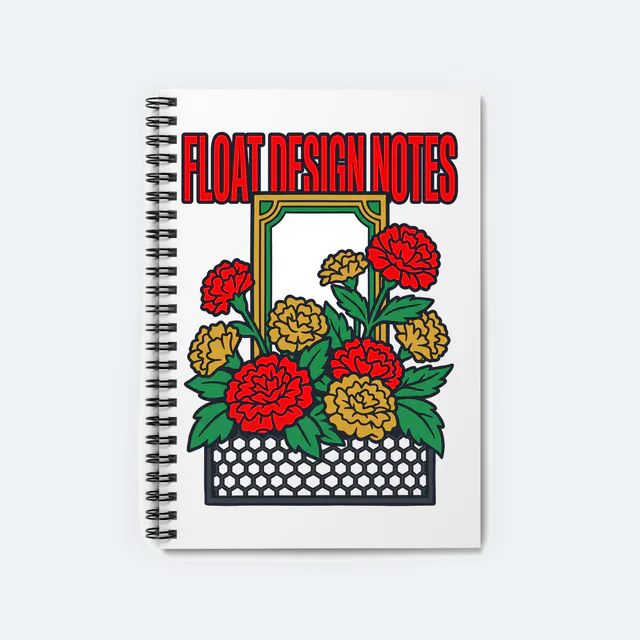 Tissue-paper flowers on a float frame, FLOAT DESIGN NOTES, on a white spiral notebook