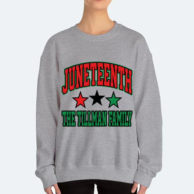 JUNETEENTH arched over three stars for the Tillman family, on a sport gray adult crewneck