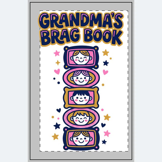 A column of smiling picture frames, GRANDMA'S BRAG BOOK, on a white dotted notebook