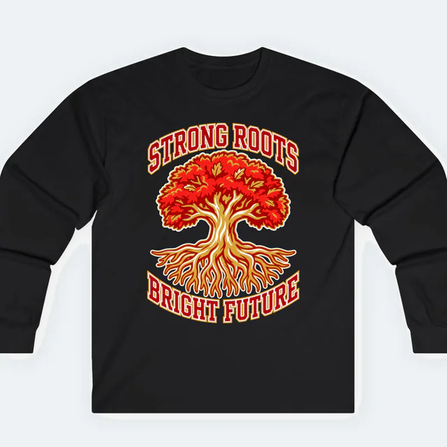 An oak with red leaves and deep roots, STRONG ROOTS BRIGHT FUTURE, on a black adult long sleeve