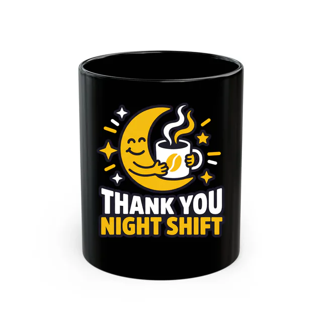 A crescent moon hugging a coffee, THANK YOU NIGHT SHIFT, on a black mug