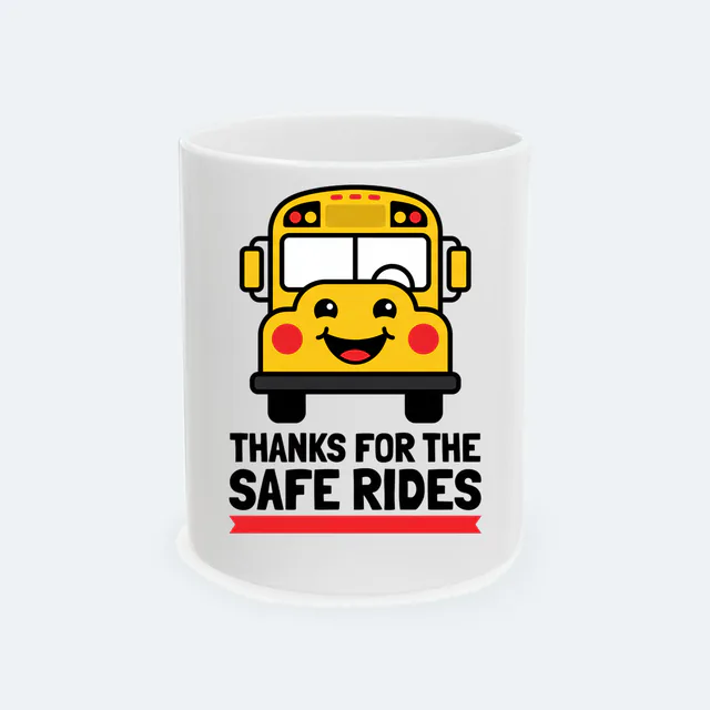 A smiling school bus, THANKS FOR THE SAFE RIDES, on a white ceramic mug