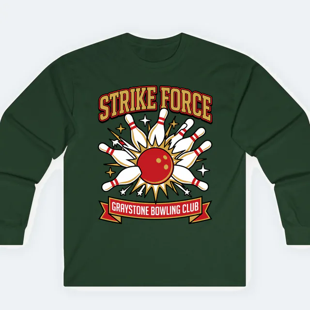 A bowling strike with flying pins, STRIKE FORCE, on a forest green adult long sleeve